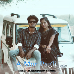 A Mor Pagli by Akash Chandra, Mamta