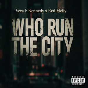 Who Run The City by Vera F Kennedy