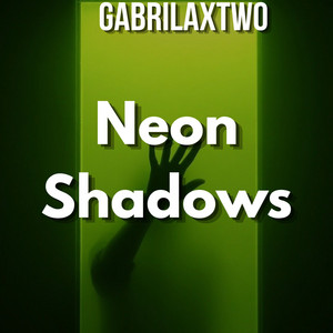 Neon Shadows by GABRILAXTWO