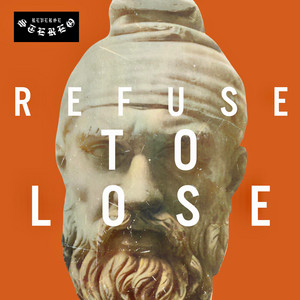 Refuse To Lose by Reverse Stereo