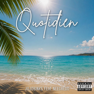QUOTIDIEN by JOJOBINKSREAL, neegredo