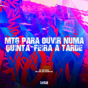 Mtg para Ouvir Numa Quinta-Feira a Tarde (feat. MC DANFLIN)