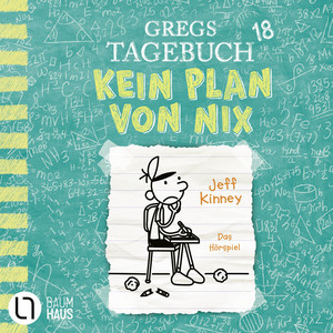Kapitel 6 - Folge 18: Kein Plan von nix by Gregs Tagebuch, Jeff Kinney