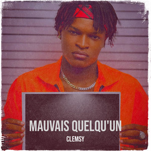 Clemsy - Mauvais quelqu'un