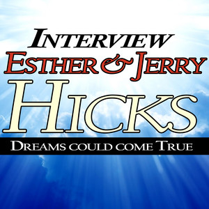 Esther Hicks & Jerry Hicks | Spotify