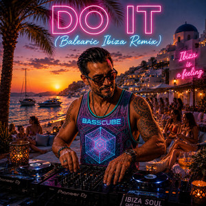 Do it - Balearic Ibiza Remix by Basscube