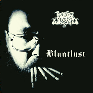 Bluntlust by Bong Wizard