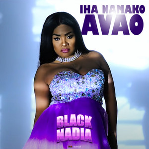 Black Nadia - IHA NAMAKO AVAO