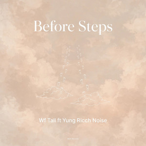 Before Steps by Wf Tall, Yung Ricch Noise