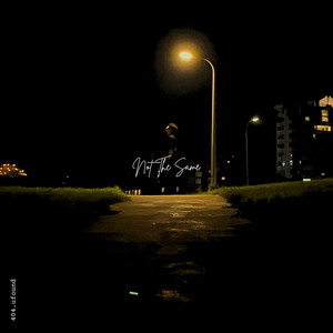 Not The Same by 404.ufound