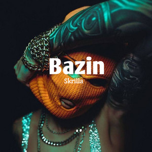 Bazin by Skrilla