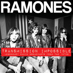 Transmission Impossible (Live) - Compilation by Ramones | Spotify