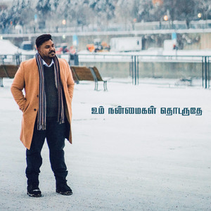 Um Nanmaigal Thodaruthe by Giftson Durai