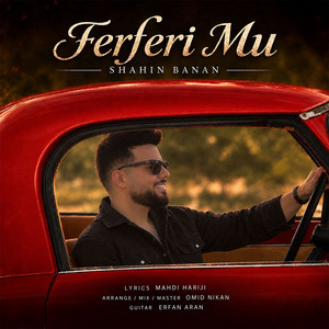 Ferferi Mu by Shahin Banan
