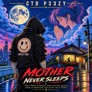 MADRE NUNCA DUERME by CTD P33ZY