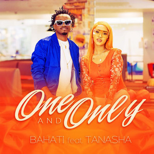 One And Only (feat. Tanasha) by Bahati, Tanasha