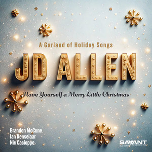 Have Yourself a Merry Little Christmas (A Garland of Holiday Songs) — JD Allen