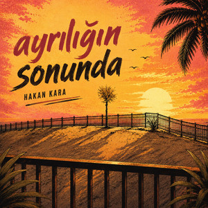 Ayrılığın Sonunda by Hakan Kara