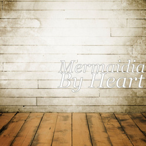 By Heart - Radio edit by Mermaidia