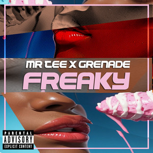 Freaky by Mr.Tee, Grenade