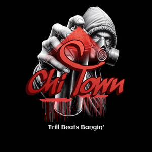 Trill Beats Bangin' - Chi Town
