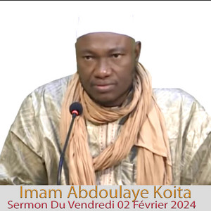 Imam Abdoulaye Koita - Sermon Du Vendredi 02 Février 2024