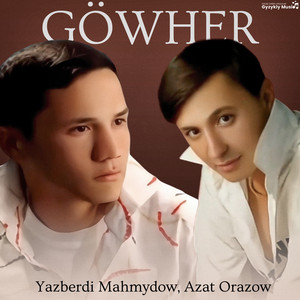 Göwher by Yazberdi Mahmydow, Azat Orazow
