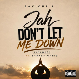 Jah Don't Let Me Down by saviour J, sydney chris