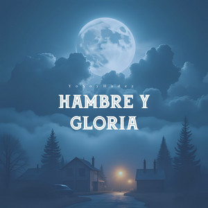 Hambre y Gloria by YoSoyHadez