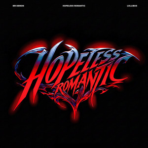 Hopeless Romantic by Lollibus, TEKKNO DEMON, Mr Demon