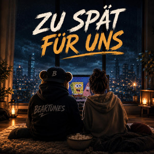 Zu spät für uns by BearTunes