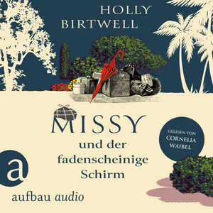 Missy und der fadenscheinige Schirm [Mit Charme, Schirm und Mord, Band 2 (Ungekürzt)] Audiobook