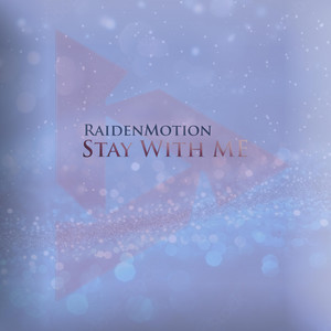 Stay With Me by RaidenMotion