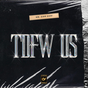 Tdfw Us by Mr Zipp Zipp