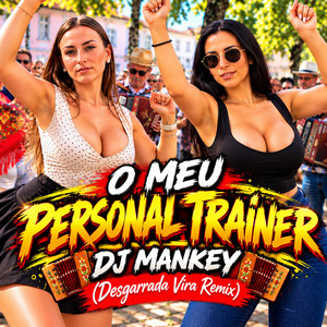 O MEU PERSONAL TRAINER — DJ MANKEY (Desgarrada Vira) Folclore Português by Gonçalo DJ-MANKEY