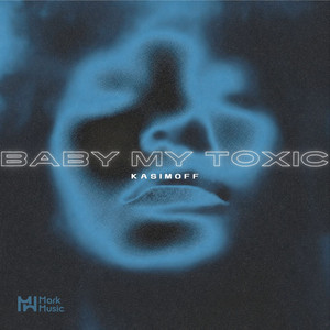 Baby My Toxic by KASIMOFF
