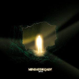 BTH - MINDAYDEQAD?