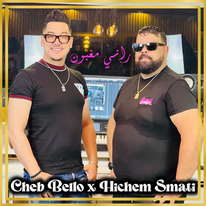 Hichem Smati & Cheb Bello - Rani Maghboun