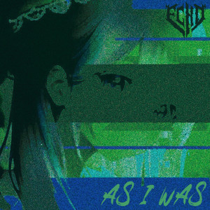 As I Was by echo