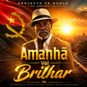 Amanhã Vai Brilhar by Zé Ngola