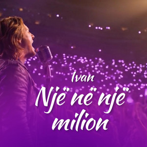 IVAN - NJË NË NJË MILION