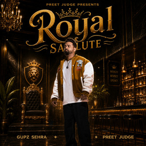 Royal Salute by Gupz Sehra, Preet Judge