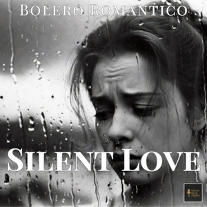 Silent Love (Romantic Latin Bolero) by Velvet Rock Nights
