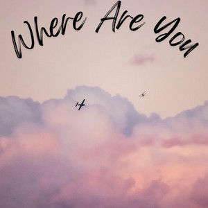 Where Are You by Joey Ring