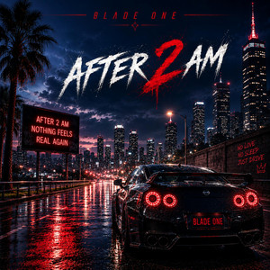 After 2 AM by Blade One
