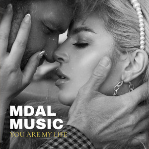 MDALMUSIC - You Are My Life