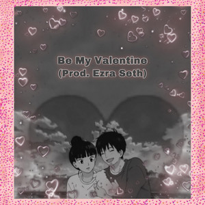 YLC Khy - Be My Valentine