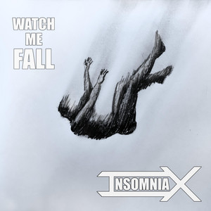 Watch Me Fall by InsomniaX
