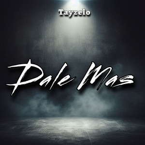 Dale Mas by Tayzelo