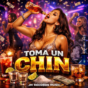 TOMA UN CHIN by JM Records Music